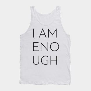 I AM ENOUGH Tank Top